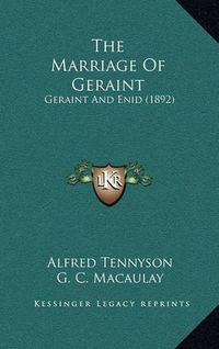 Cover image for The Marriage of Geraint: Geraint and Enid (1892)