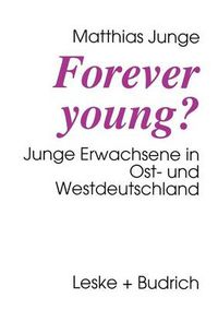 Cover image for Forever Young?: Junge Erwachsene in Ost- Und Westdeutschland