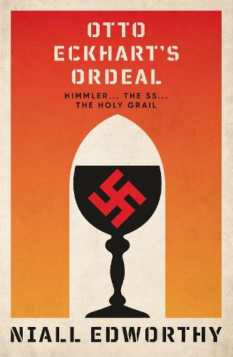 Cover image for Otto Eckhart's Ordeal: Himmler, The SS and The Holy Grail