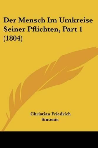 Der Mensch Im Umkreise Seiner Pflichten, Part 1 (1804)