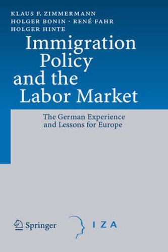 Immigration Policy and the Labor Market: The German Experience and Lessons for Europe