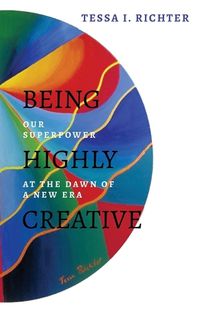 Cover image for Being Highly Creative