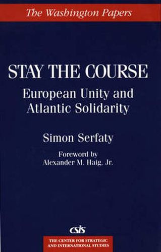 Cover image for Stay the Course: European Unity and Atlantic Solidarity