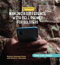 Cover image for Making a Difference with Cell Phones for Soldiers