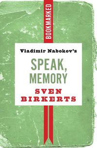 Cover image for Vladimir Nabokov's Speak, Memory: Bookmarked: Bookmarked