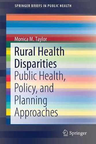 Cover image for Rural Health Disparities: Public Health, Policy, and Planning Approaches