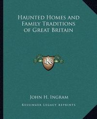 Cover image for Haunted Homes and Family Traditions of Great Britain