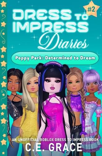 Cover image for Dress To Impress Diaries - Poppy Park Determined To Dream