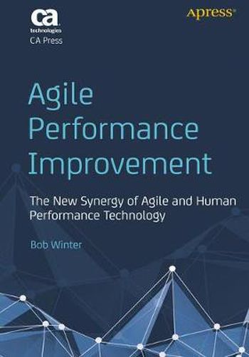 Cover image for Agile Performance Improvement: The New Synergy of Agile and Human Performance Technology