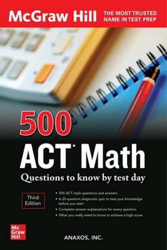 Cover image for 500 ACT Math Questions to Know by Test Day, Third Edition