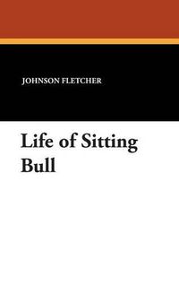 Cover image for Life of Sitting Bull