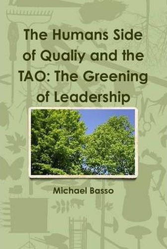 Cover image for The Humans Side of Qualiy and the TAO: The Greening of Leadership