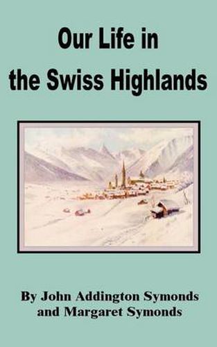 Cover image for Our Life in the Swiss Highlands