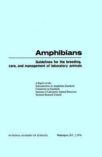 Cover image for Amphibians: Guidelines for the Breeding, Care and Management of Laboratory Animals