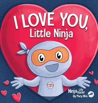 Cover image for I Love You Little Ninja