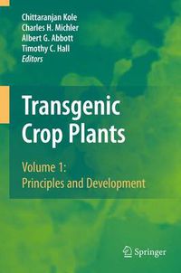 Cover image for Transgenic Crop Plants: Volume 1: Principles and Development