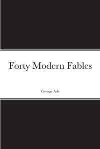 Cover image for Forty Modern Fables