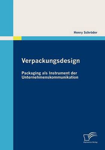 Cover image for Verpackungsdesign: Packaging als Instrument der Unternehmenskommunikation