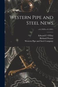 Cover image for Western Pipe and Steel News; v.6 (1929)-v.8 (1931)