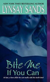 Cover image for Bite Me If You Can