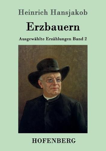 Cover image for Erzbauern: Ausgewahlte Erzahlungen Band 2