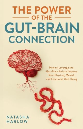 Cover image for The Power of the Gut-Brain Connection