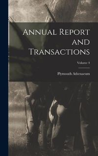 Cover image for Annual Report and Transactions; Volume 4