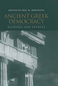 Cover image for Ancient Greek Democracy: Readings and Sources