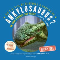 Cover image for Qu'y A-T-Il de Si Genial A Propos de Ankylosaurus?