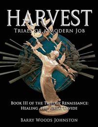 Cover image for Harvest: Book III of the Trilogy Renaissance: Healing the Great Divide