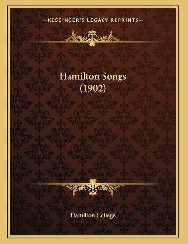 Cover image for Hamilton Songs (1902)