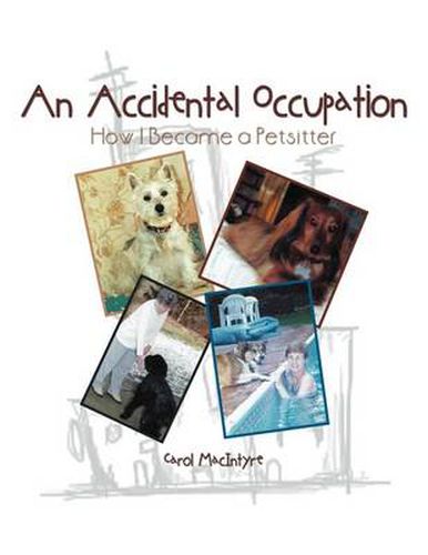 Cover image for An Accidental Occupation: How I Became a Petsitter
