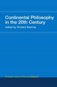 Cover image for Continental Philosophy in the 20th Century: Routledge History of Philosophy Volume 8