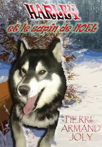 Cover image for Harley Et Le Sapin De Noel