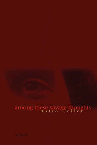 Cover image for Among These Savage Thoughts