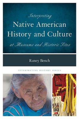 Cover image for Interpreting Native American History and Culture at Museums and Historic Sites