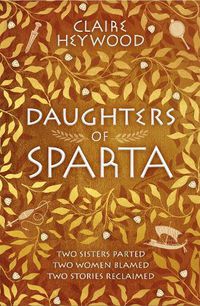 Cover image for Daughters of Sparta: A tale of secrets, betrayal and revenge from mythology's most vilified women