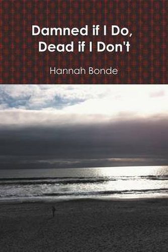 Cover image for Damned If I Do, Dead If I Don't