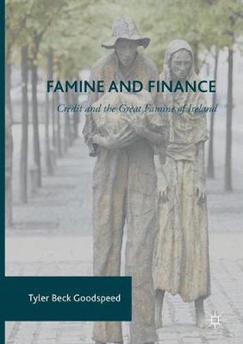 Famine and Finance: Credit and the Great Famine of Ireland