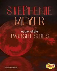 Cover image for Stephenie Meyer: Author of the Twilight Series (Famous Female Authors)