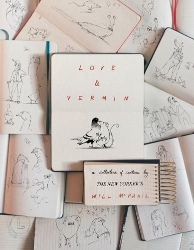 Cover image for Love & Vermin: A Collection of Cartoons by the New Yorker's Will McPhail