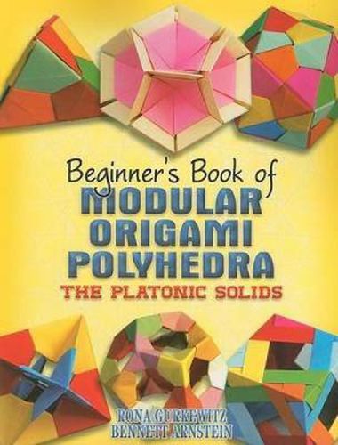Cover image for Beginner's Book of Modular Origami Polyhedra: The Platonic Solids