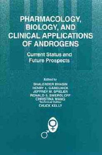 Pharmacology, Biology, and Clinical Applications of Androgens: Current Status and Future Prospects