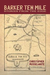 Cover image for Barker Ten Mile: Stories from the Edge