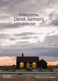 Cover image for Prospect Cottage: Derek Jarman's House
