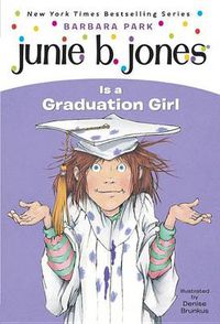 Cover image for Junie B. Jones #17: Junie B. Jones Is a Graduation Girl