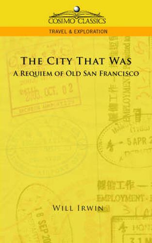 The City That Was, a Requiem of Old San Francisco