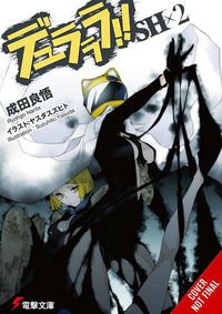 Cover image for Durarara!!SH, Vol. 2 (light novel)