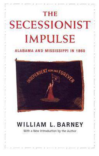 Cover image for Secessionist Impulse: Alabama and Mississippi in 1860