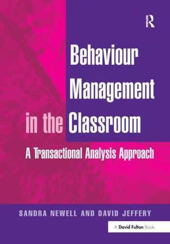 Cover image for Behaviour Management in the Classroom: A transactional analysis approach